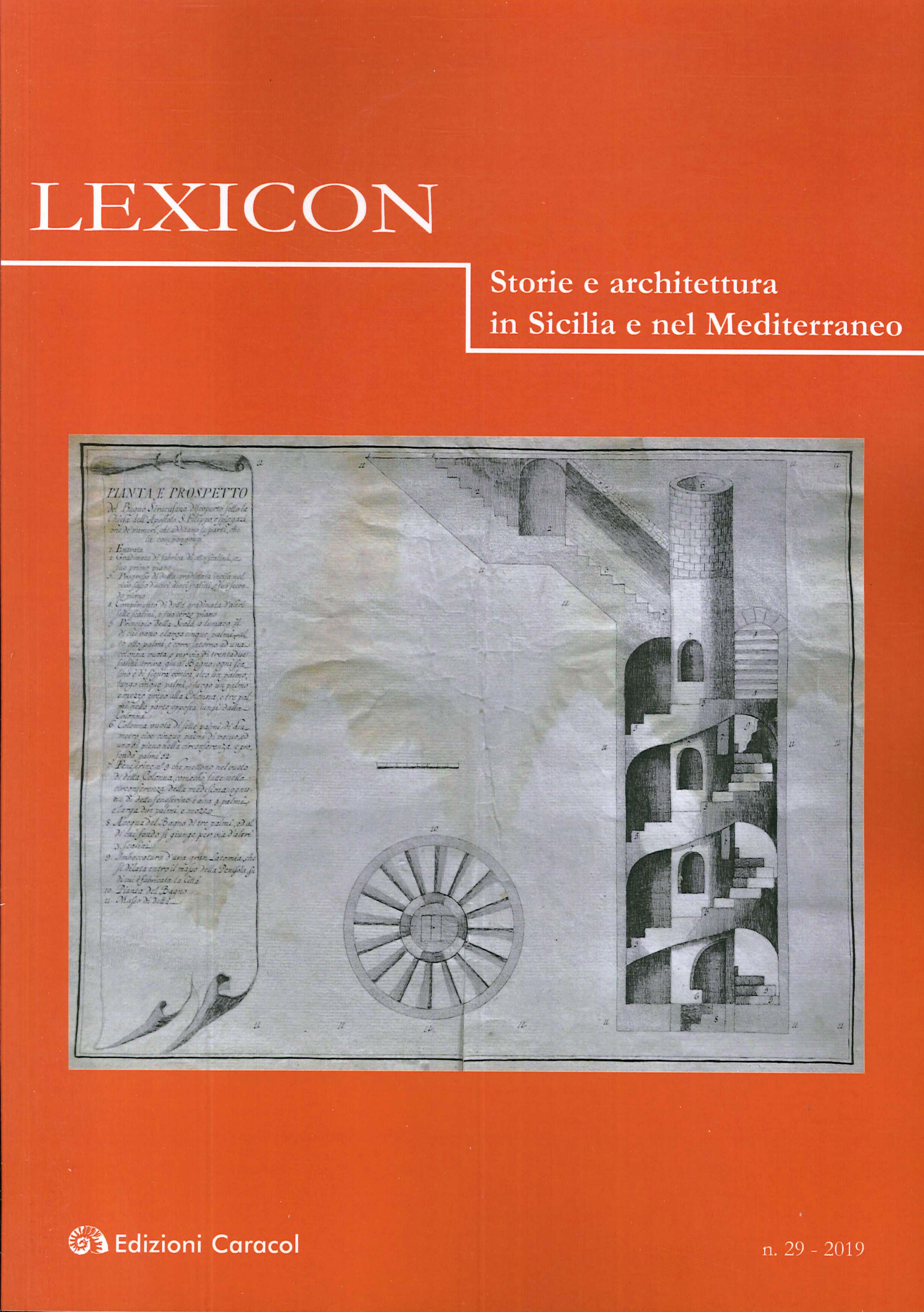 Lexicon. Storie e architettura in Sicilia e nel Mediterraneo (2019). Vol. 29 Lexicon. Storie e architettura in Sicilia e nel Mediterraneo (2019). Vol. 29