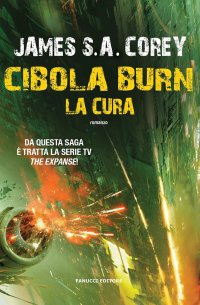 La cura. Cibola Burn. The Expanse. Vol. 4