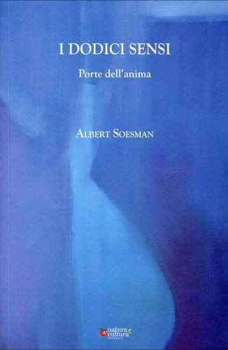 I dodici sensi. Porte dell'anima
