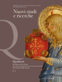 Nuovi studi e ricerche. Quaderni del Museo di San Marco. Polo Museale della Toscana. N.2