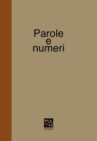 Manuela Bedeschi. Tiziano Bellomi. Parole e numeri