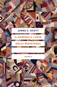 Il dominio e l'arte della resistenza. I «verbali segreti» dietro la storia ufficiale