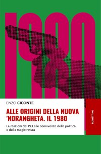 Il 1980 l'anno che cambio la ndrangheta e la Calabria