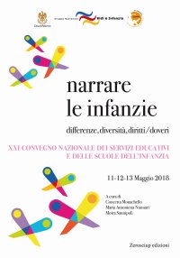Narrare le infanzie. Diff erenze, diversità, diritti/doveri
