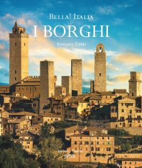Bella! Italia. I borghi