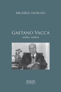 Gaetano Vacca. Medico Scrittore