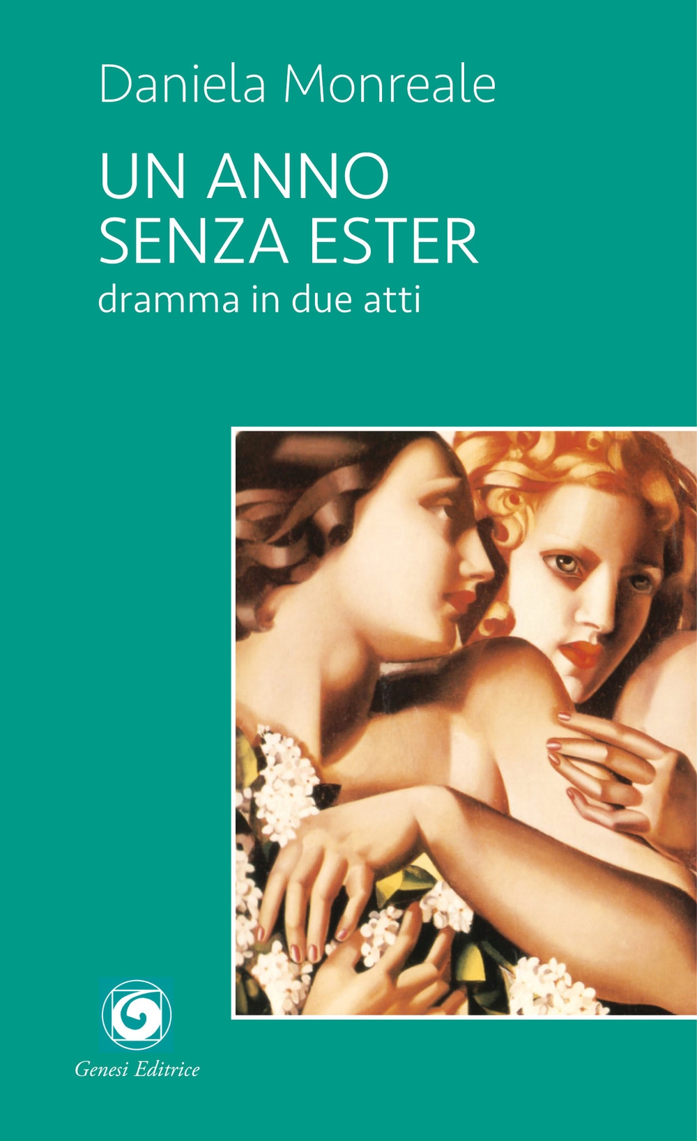 Un anno senza Ester. Dramma in due atti Un anno senza Ester. Dramma in due atti