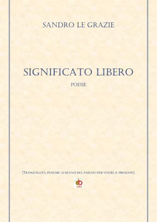 Significato libero. (Tranquillità: pensare ai silenzi del passato per vivere il presente) Significato libero. (Tranquillità: pensare ai silenzi del passato per vivere il presente)