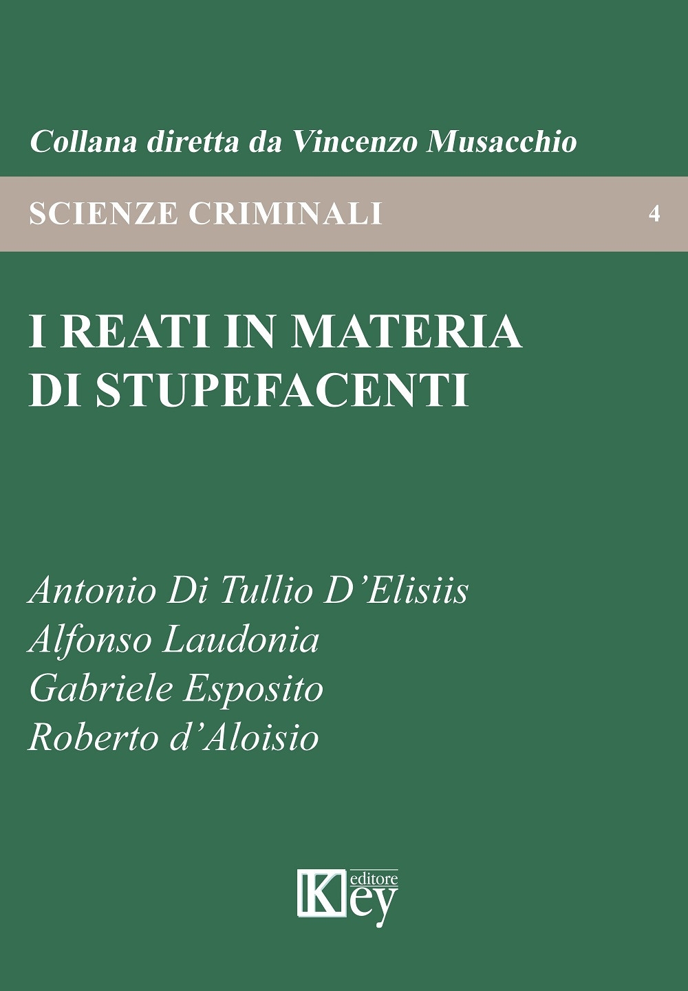 I reati in materia di stupefacenti I reati in materia di stupefacenti