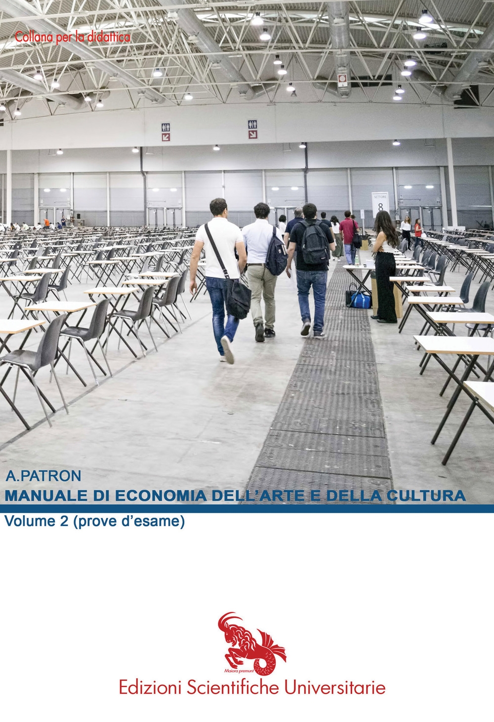 Manuale di economia dell'arte e della cultura. Vol. 2: Prove d'esame Manuale di economia dell'arte e della cultura. Vol. 2: Prove d'esame