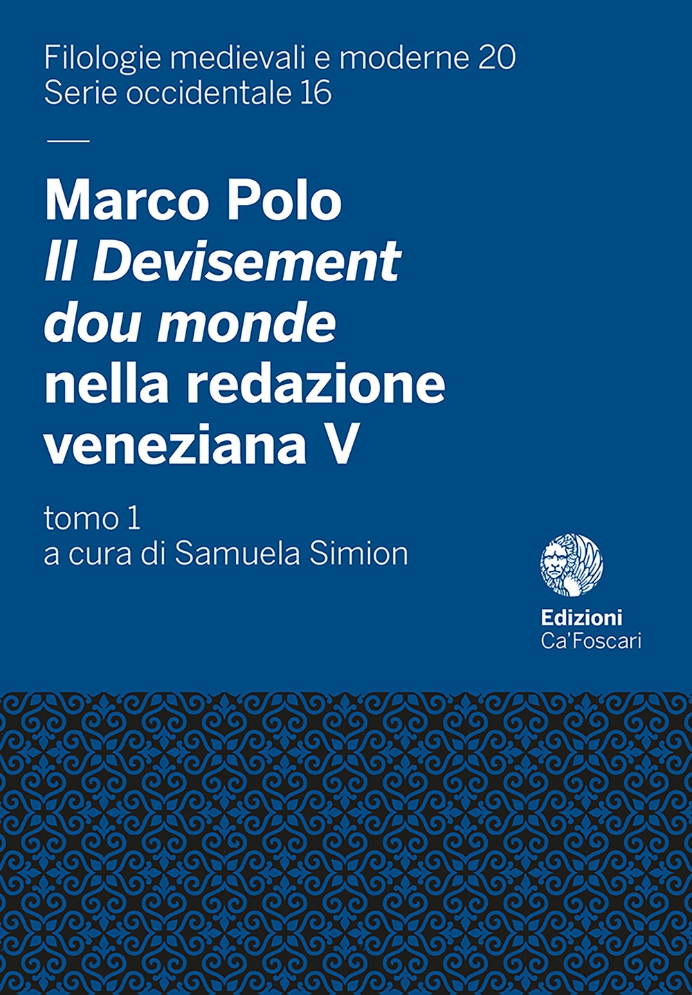 Marco Polo, il Devisement dou Monde nella redazione veneziana V (cod. Hamilton 424 della Staatsbibliothek di Berlino) Marco Polo, il Devisement dou Monde nella redazione veneziana V (cod. Hamilton 424 della Staatsbibliothek di Berlino)