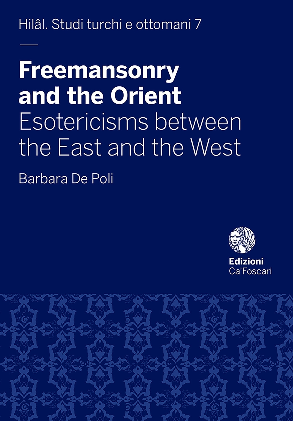 Freemasonry and the Orient. Esotericisms between the East and the West Freemasonry and the Orient. Esotericisms between the East and the West