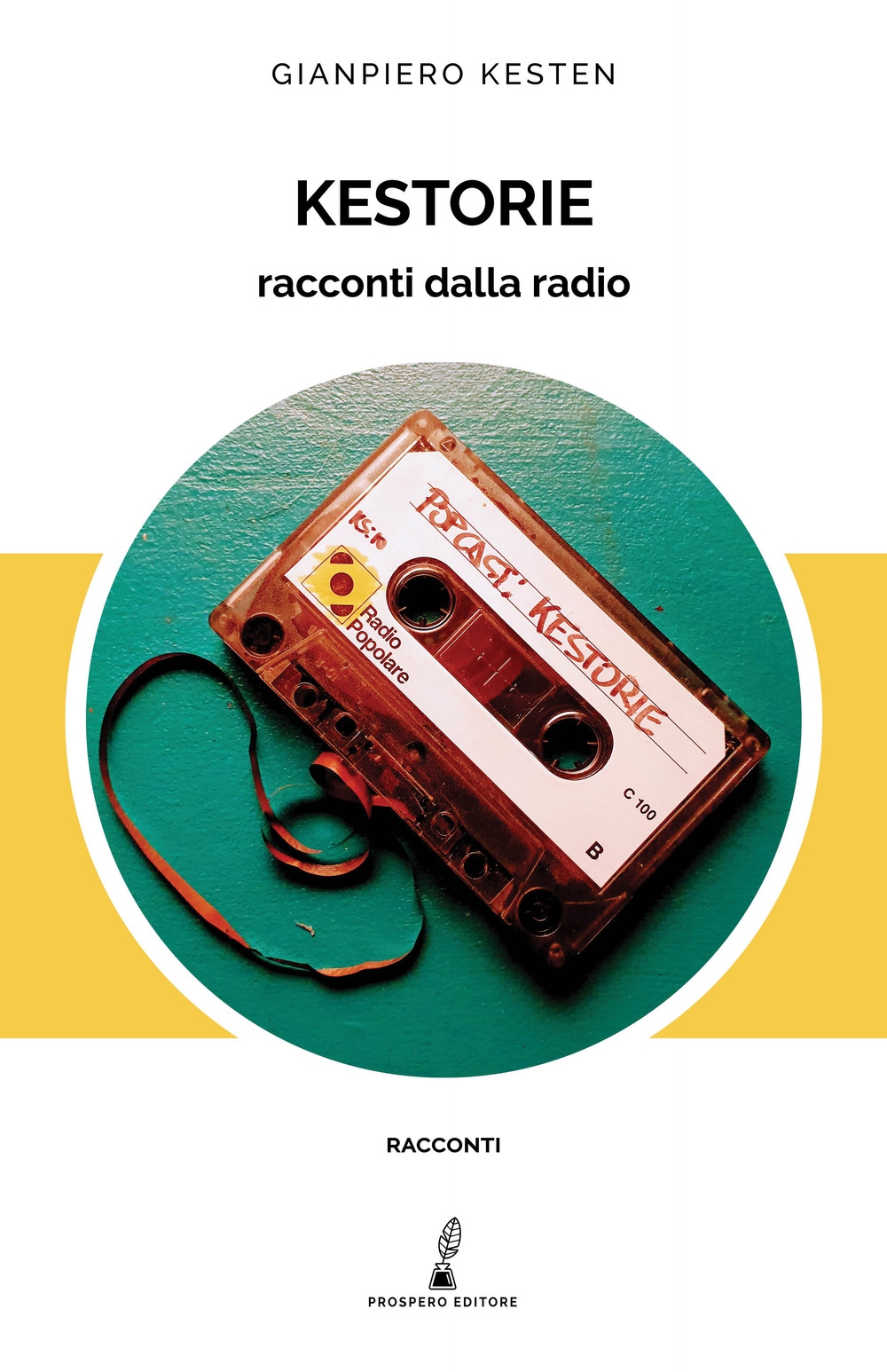 Kestorie. Racconti dalla radio Kestorie. Racconti dalla radio