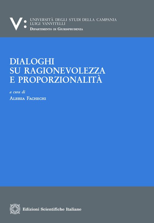 Dialoghi su ragionevolezza e proporzionalità Dialoghi su ragionevolezza e proporzionalità