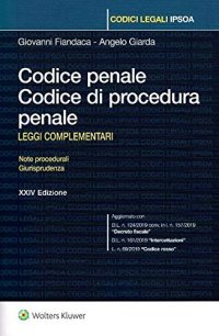 Codice penale. Codice di procedura penale. Leggi complementari