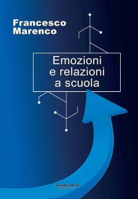 Emozioni e Relazioni a Scuola.