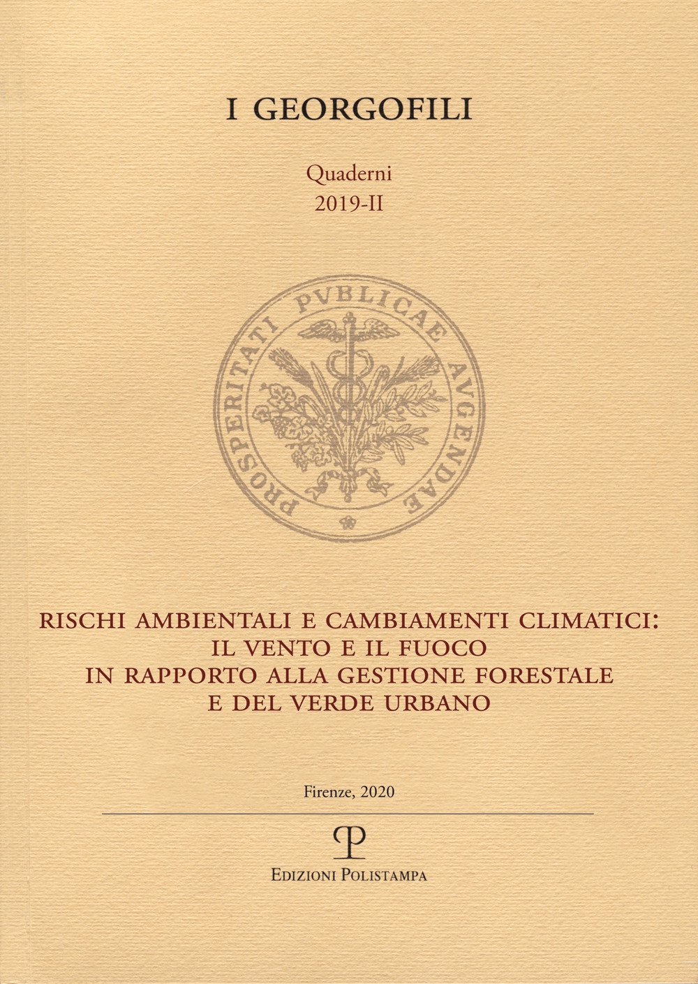 Rischi ambientali e cambiamenti climatici: il vento e il fuoco in rapporto alla gestione forestale e del verde urbano Rischi ambientali e cambiamenti climatici: il vento e il fuoco in rapporto alla gestione forestale e del verde urbano