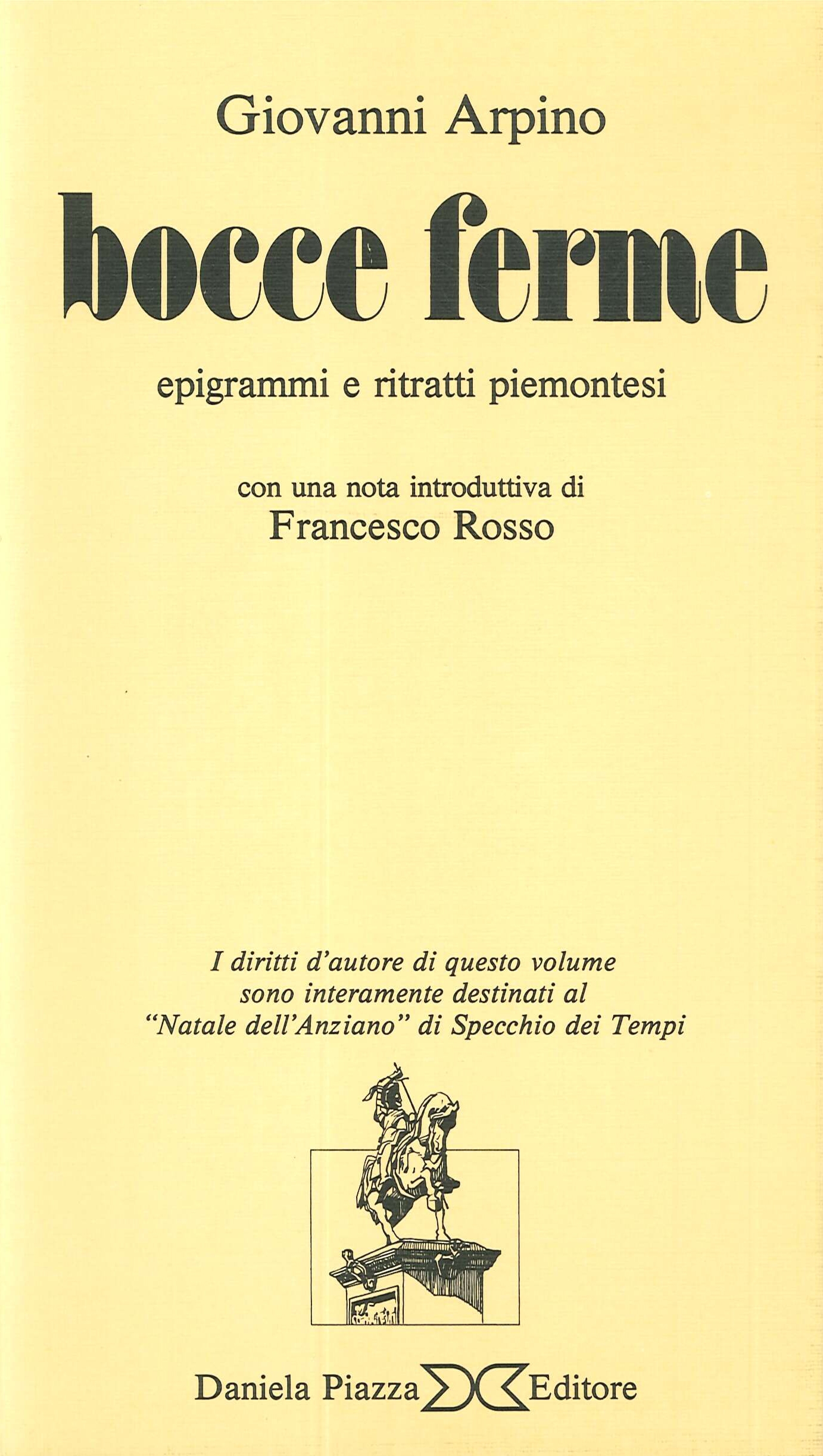 Bocce ferme. Epigrammi e ritratti piemontesi. Bocce ferme. Epigrammi e ritratti piemontesi.