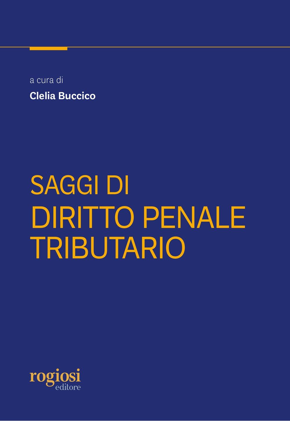 Saggi di diritto penale tributario Saggi di diritto penale tributario
