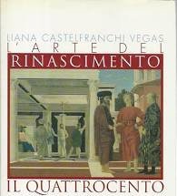 Il Quattrocento. L'arte del Rinascimento. Vol. 1