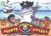 I Pirati di Puerto Villega. E la maledizione della polena