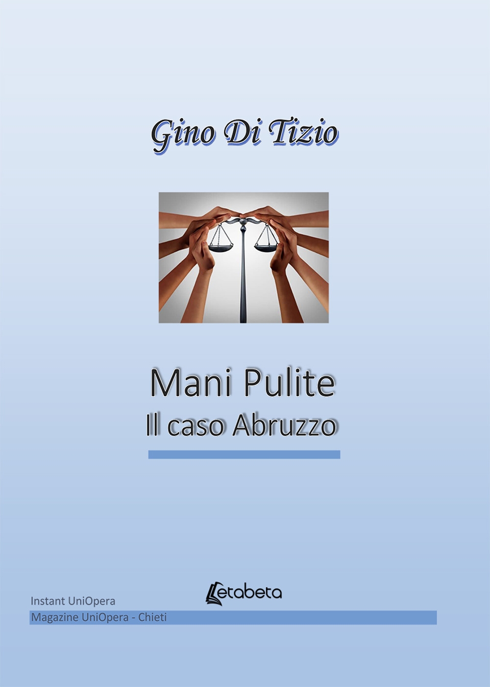 Mani pulite e il caso Abruzzo Mani pulite e il caso Abruzzo