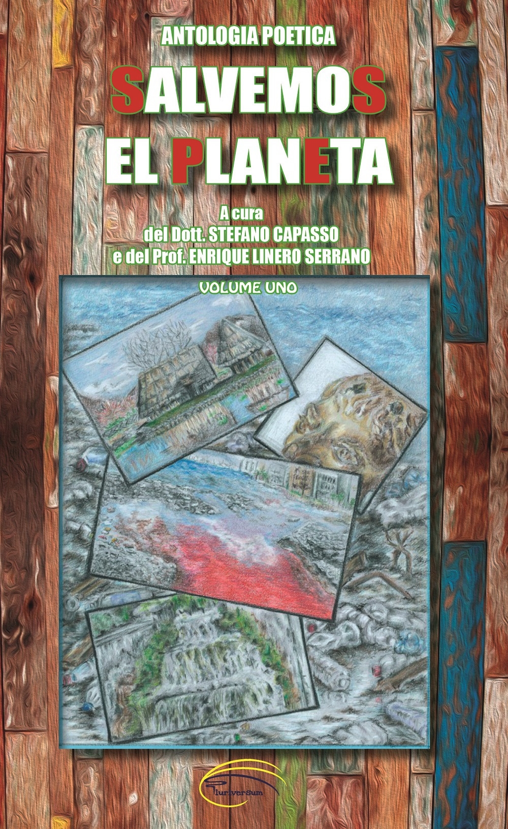 Salvemos el planeta. Antologia poetica. Vol. 1 Salvemos el planeta. Antologia poetica. Vol. 1