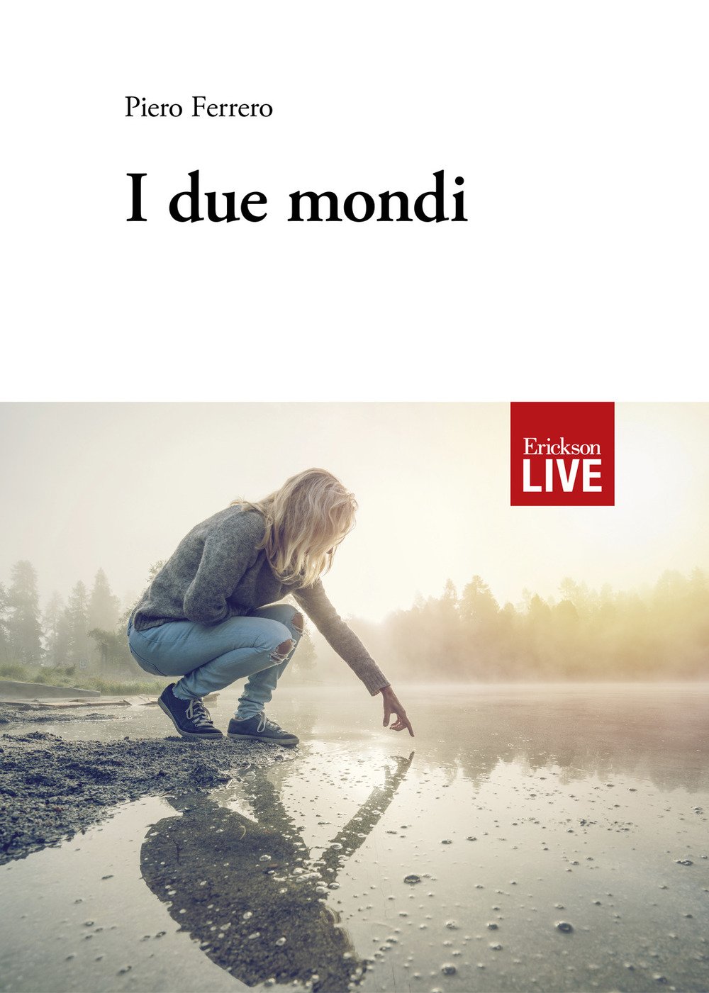 due mondi, I due mondi, I