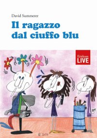 Il ragazzo dal ciuffo blu, Il