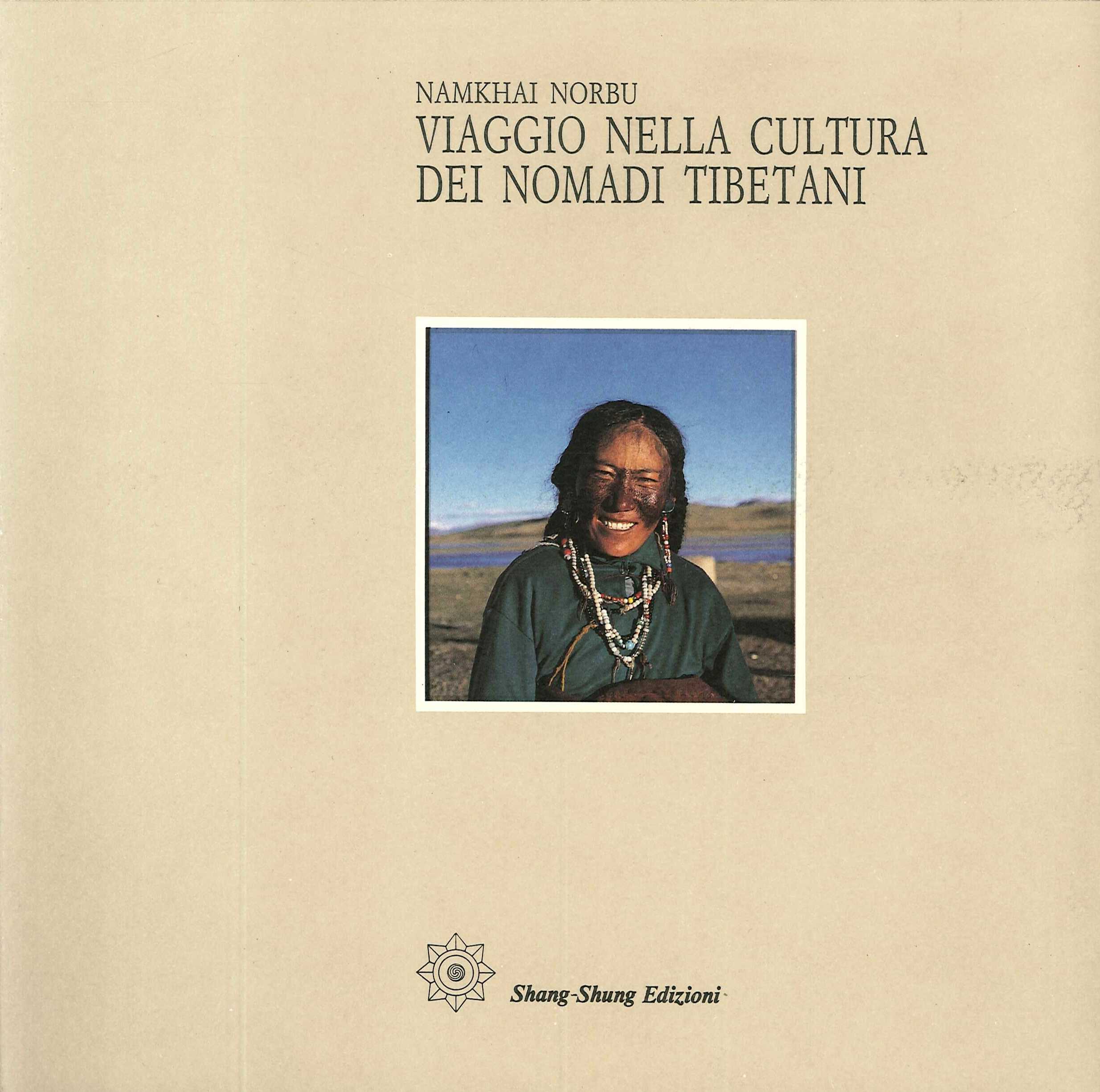 Viaggio nella Cultura dei Nomadi Tibetani Viaggio nella Cultura dei Nomadi Tibetani