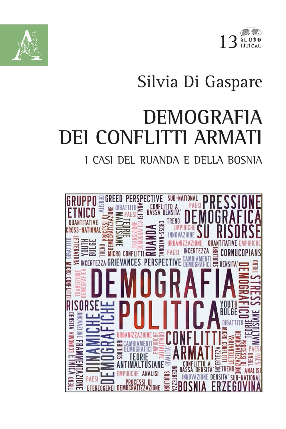 Demografia dei conflitti armati. I casi del Ruanda e della Bosnia Demografia dei conflitti armati. I casi del Ruanda e della Bosnia
