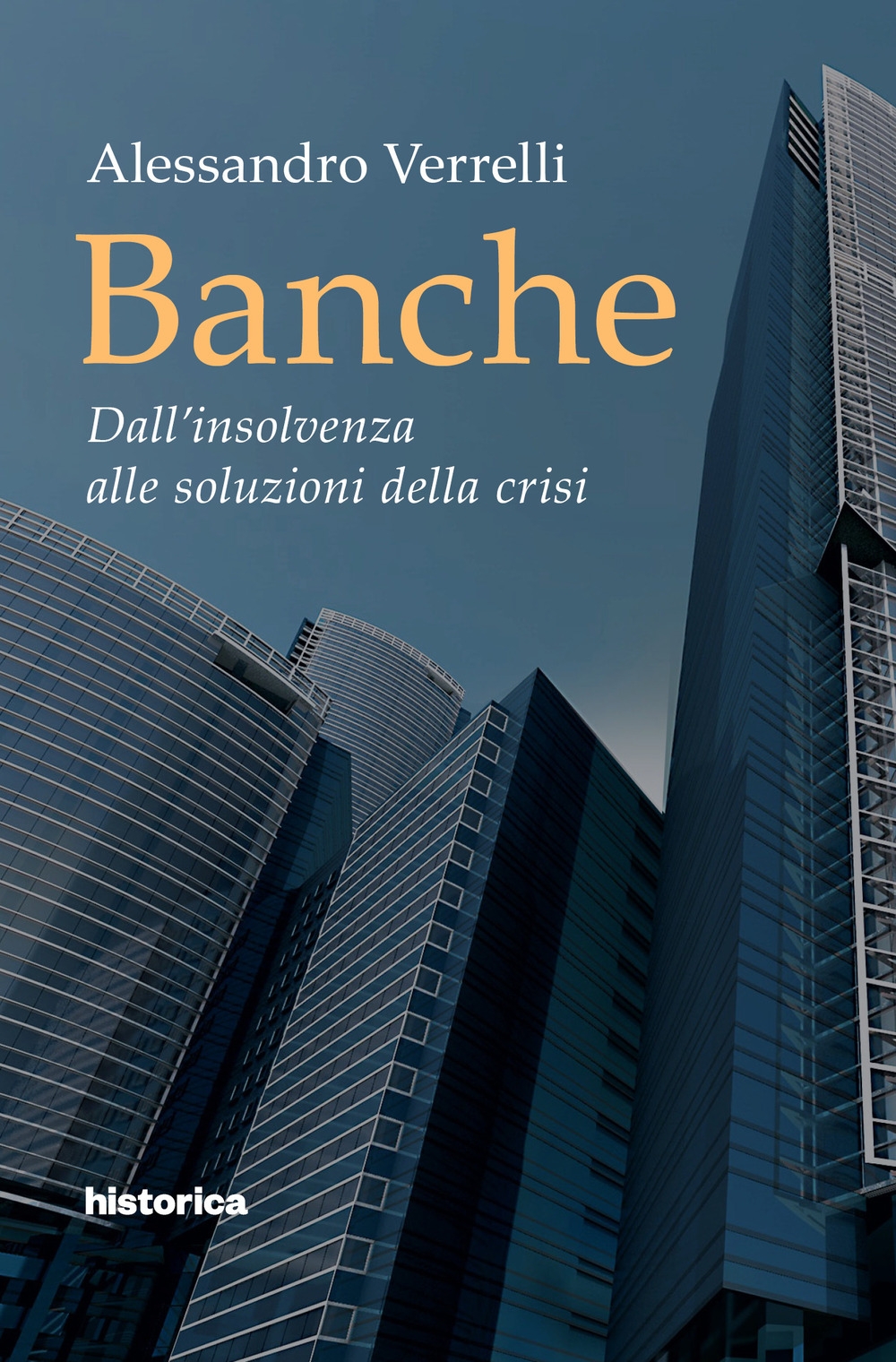 Banche. Dall'insolvenza alle soluzioni della crisi Banche. Dall'insolvenza alle soluzioni della crisi