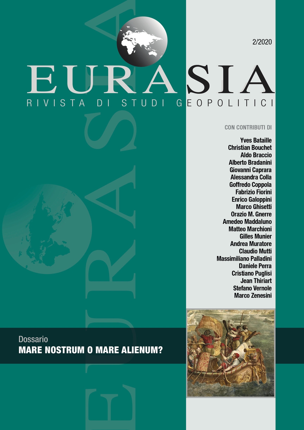 Eurasia. Rivista di studi geopolitici (2020). Vol. 2: Mare nostrum o mare alienum? Eurasia. Rivista di studi geopolitici (2020). Vol. 2: Mare nostrum o mare alienum?
