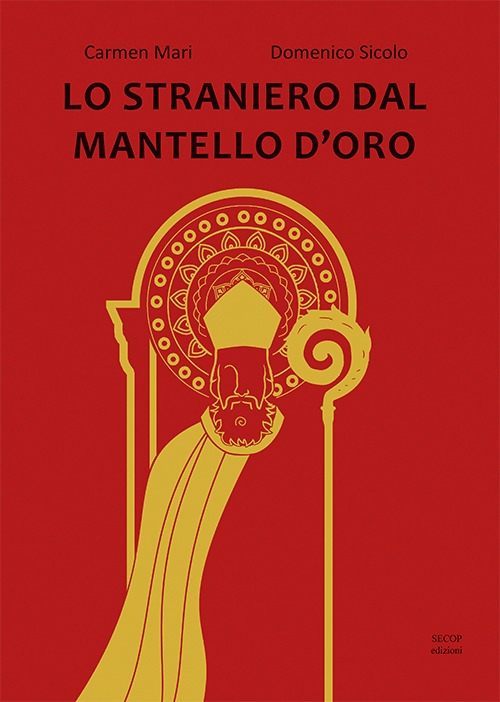 Lo straniero dal mantello d'oro. Ediz. illustrata Lo straniero dal mantello d'oro. Ediz. illustrata