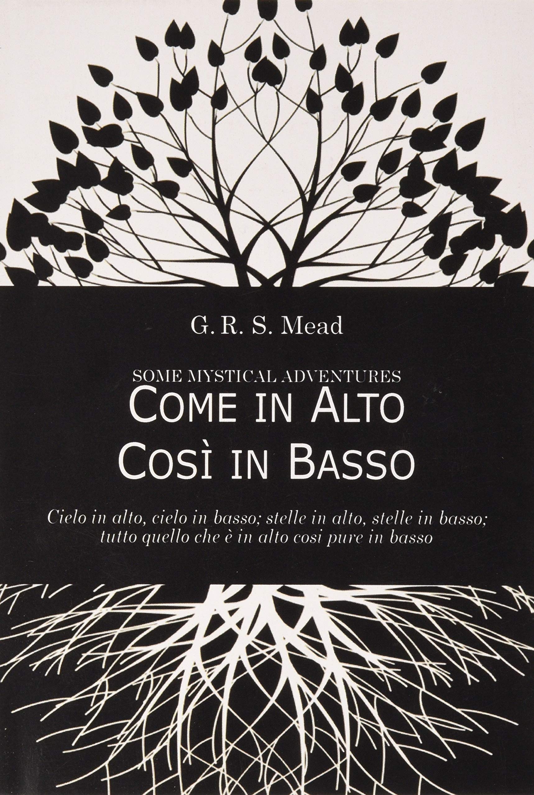 Come in alto. Così in basso Come in alto. Così in basso