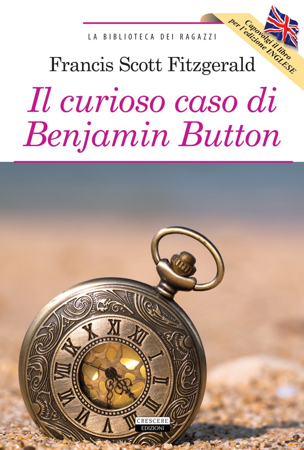 Il curioso caso di Benjamin Button-The curious case of Benjamin Button. Ediz. bilingue. Con Segnalibro Il curioso caso di Benjamin Button-The curious case of Benjamin Button. Ediz. bilingue. Con Segnalibro