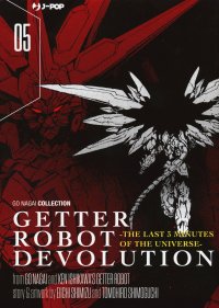 Getter robot devolution. The last 3 minutes of the universe. Vol. 5