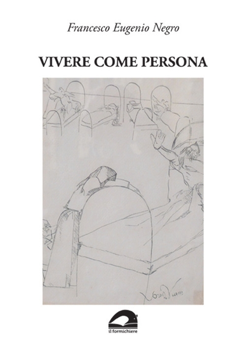 Vivere come persona. Umanesimo ed ecologia in medicina Vivere come persona. Umanesimo ed ecologia in medicina