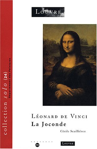 Léonard De Vinci. La Joconde Léonard De Vinci. La Joconde