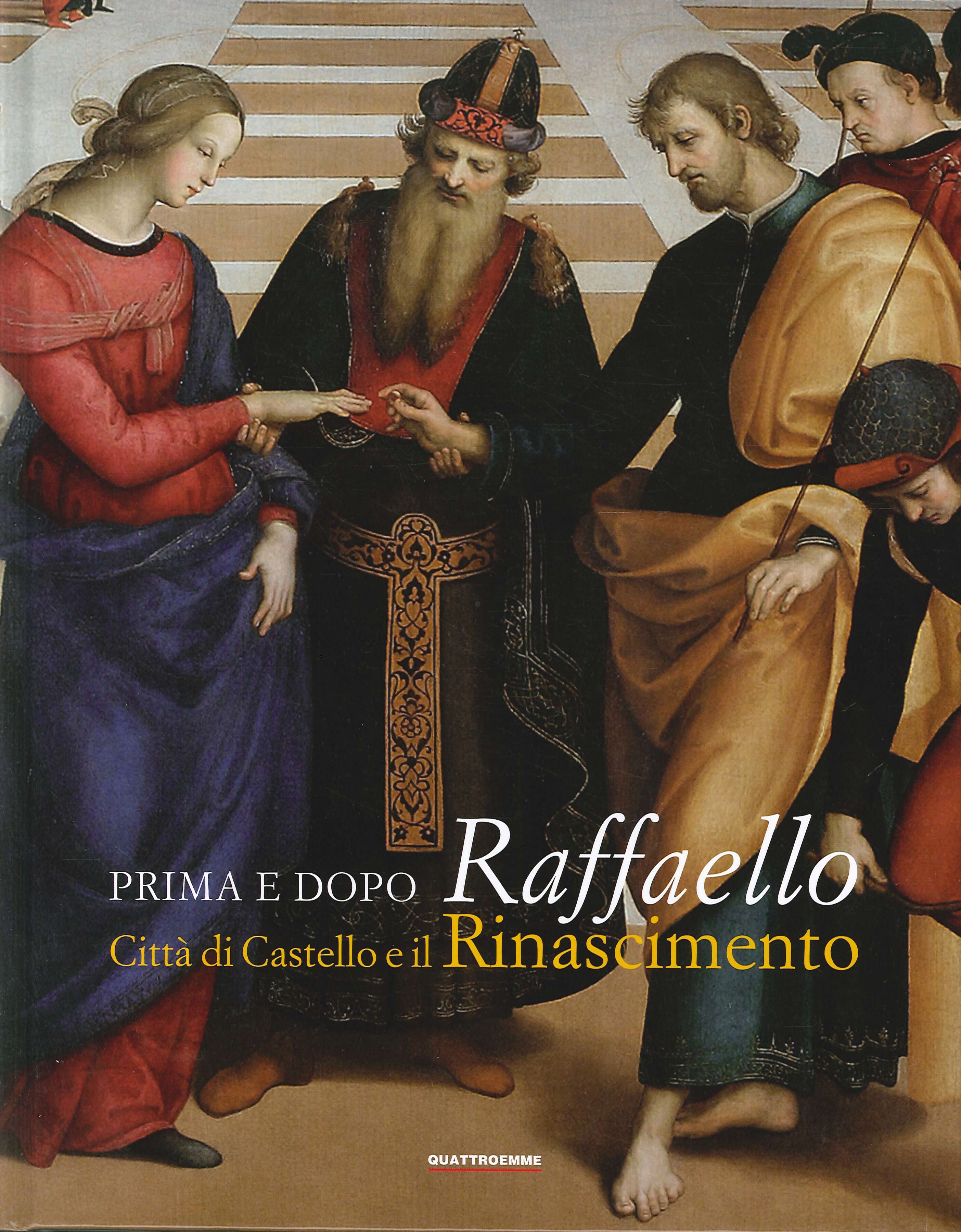 Prima e dopo Raffaello. Città di Castello e il Rinascimento.