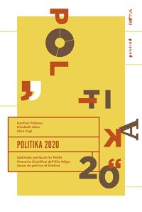 Politika 2020. Annuario di politica dell'Alto Adige. Elezioni europee 2019 nell?Euregio & Tema conflituale doppio passaporto