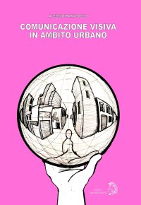 Comunicazione visiva in ambito urbano.