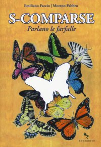 S-comparse. Parlano le farfalle