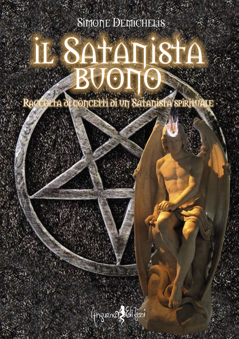 9788832130164 Demichelis Simone 2020 - Il satanista buono. Raccolta di  concetti di un Satanista spirituale 