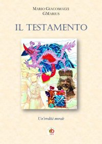 Il testamento. Un'eredità morale