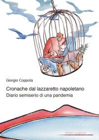 Cronache dal lazzaretto napoletano. Diario semiserio di una pandemia