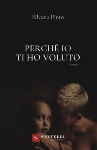 Perché io ti ho voluto