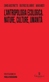 L'antropologia ecologica. Nature, culture, umanità