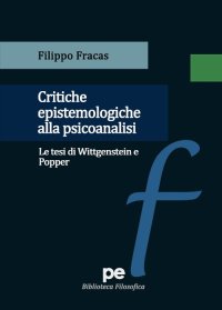 Critiche epistemologiche alla psicoanalisi. Le tesi di Wittgenstein e Popper