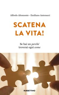 Scatena la vita! Se hai un perché troverai ogni come